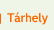 T�rhely